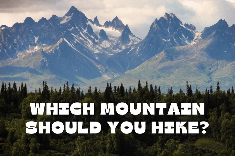 Which Mountain Should You Hike?